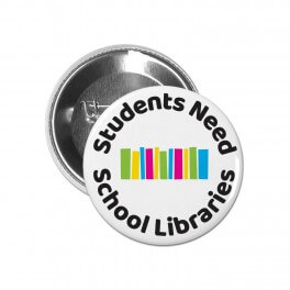 Students Need School Libraries Badges (10)