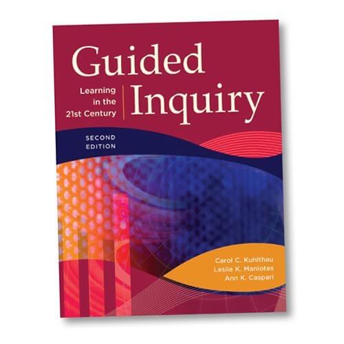 Guided Inquiry: Learning in the 21C 2nd Edition