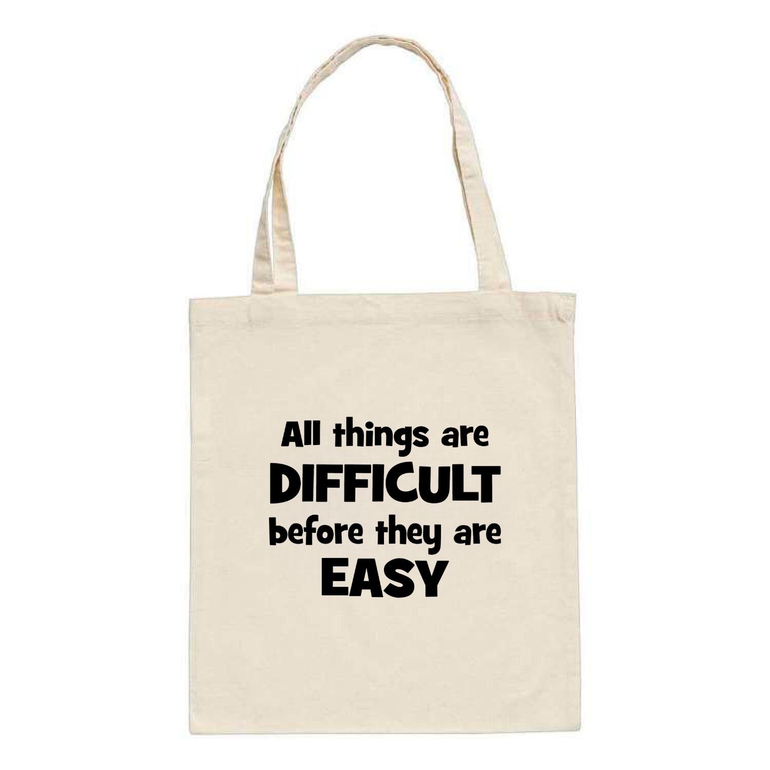 All Things Are Difficult Tote Bag