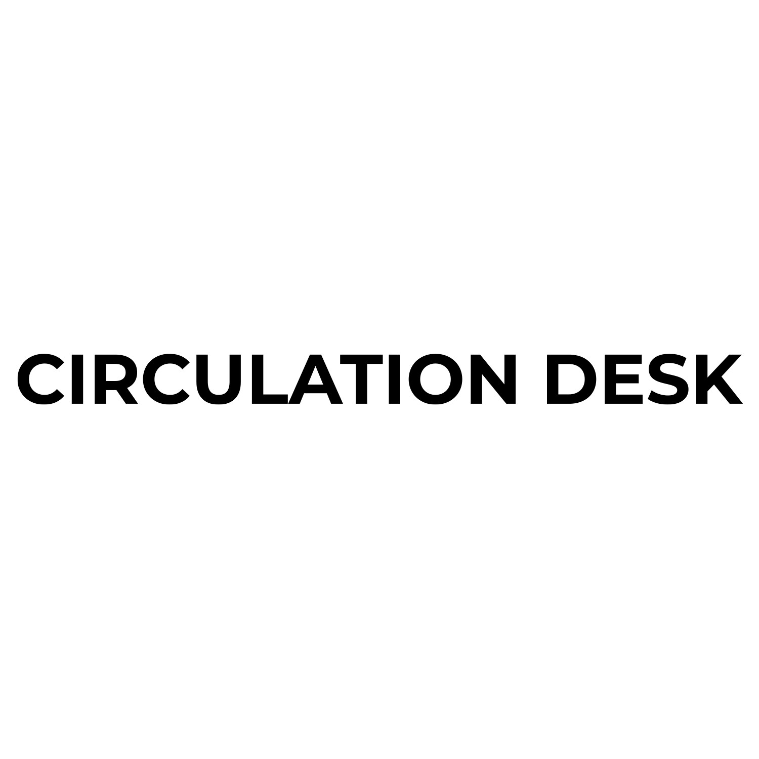CIRCULATION DESK Adhesive 3D Perspex Lettering